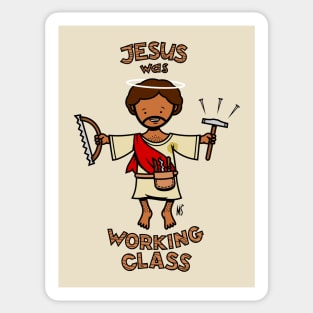 Jesus was Working Class Sticker